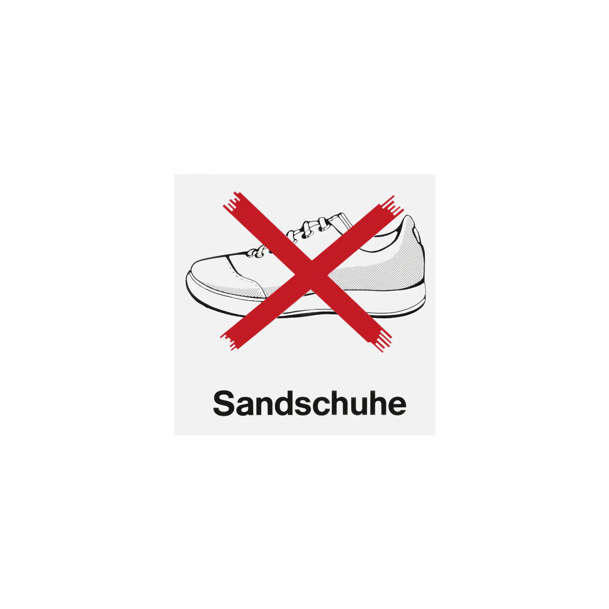 Verbotsschild 'Sandschuhe'